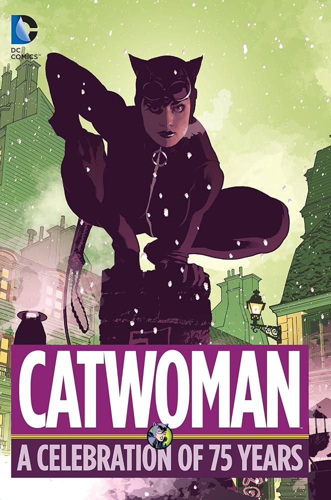 CATWOMAN A CELEBRATION OF 75 YEARS DC COMICS (HARDBACK)
